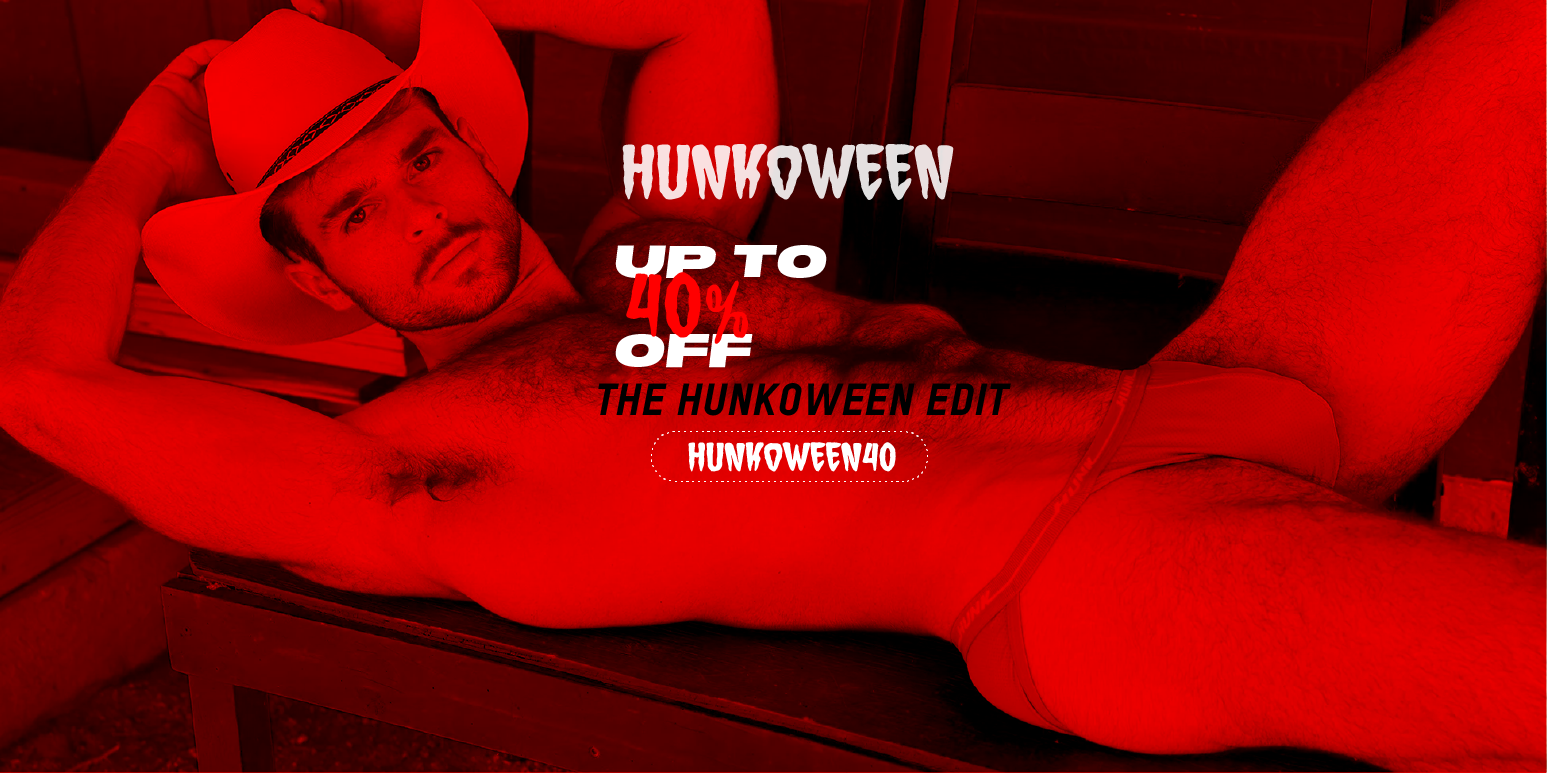 HUNKOWEEN. Up to 40% off. Use HUNKOWEEN40.